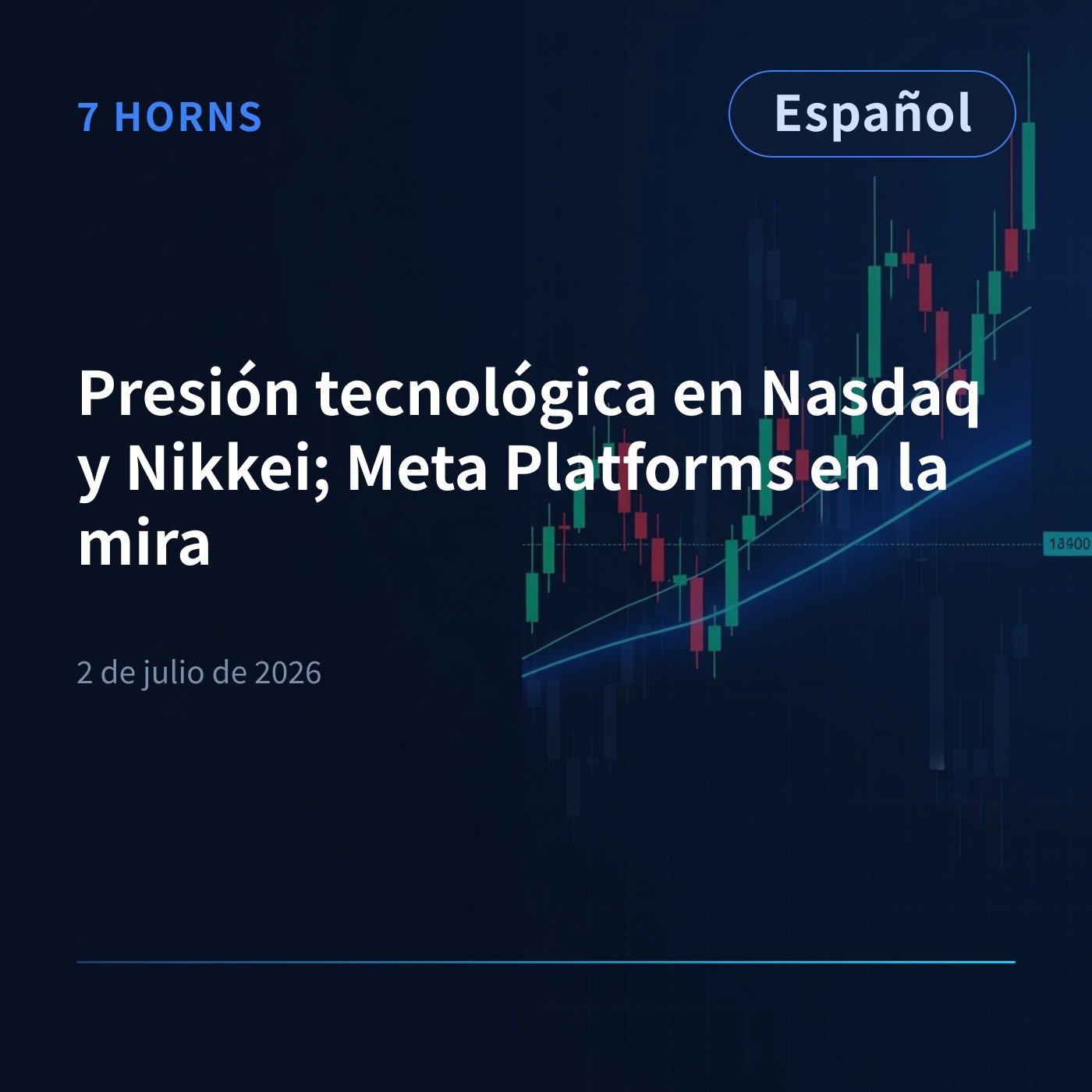Presión tecnológica en Nasdaq y Nikkei; Meta Platforms en la mira episode artwork