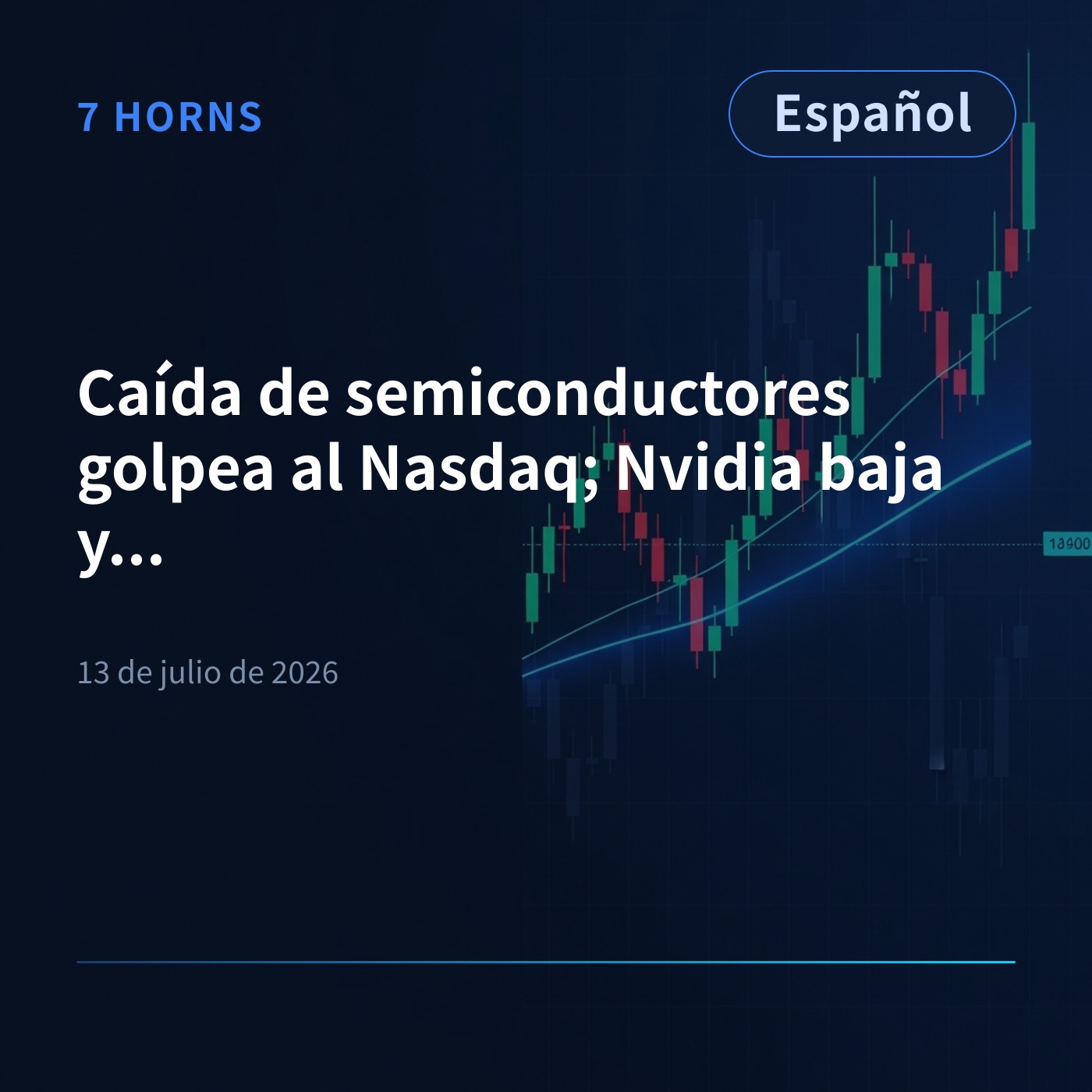 Caída de semiconductores golpea al Nasdaq; Nvidia baja y Microsoft sube episode artwork