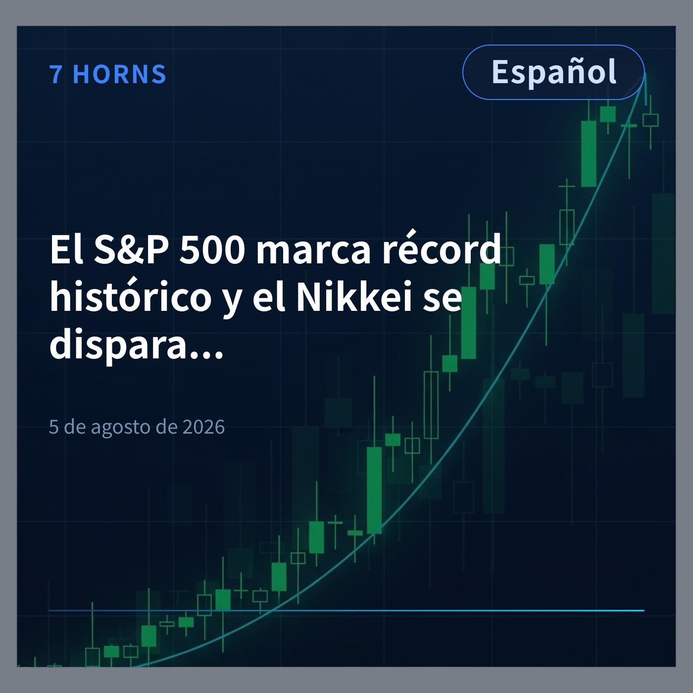 El S&P 500 marca récord histórico y el Nikkei se dispara un 3% episode artwork