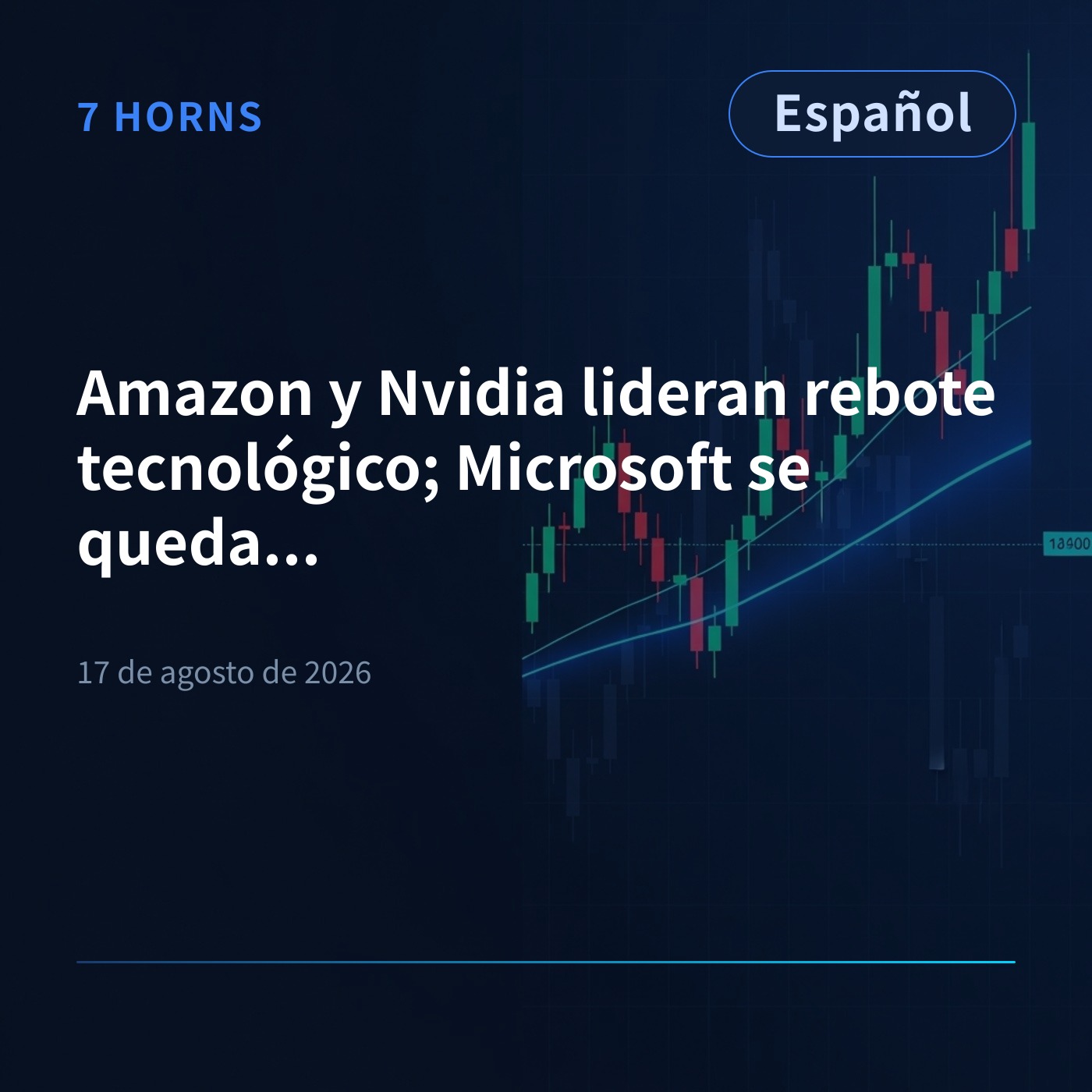 Amazon y Nvidia lideran rebote tecnológico; Microsoft se queda atrás episode artwork