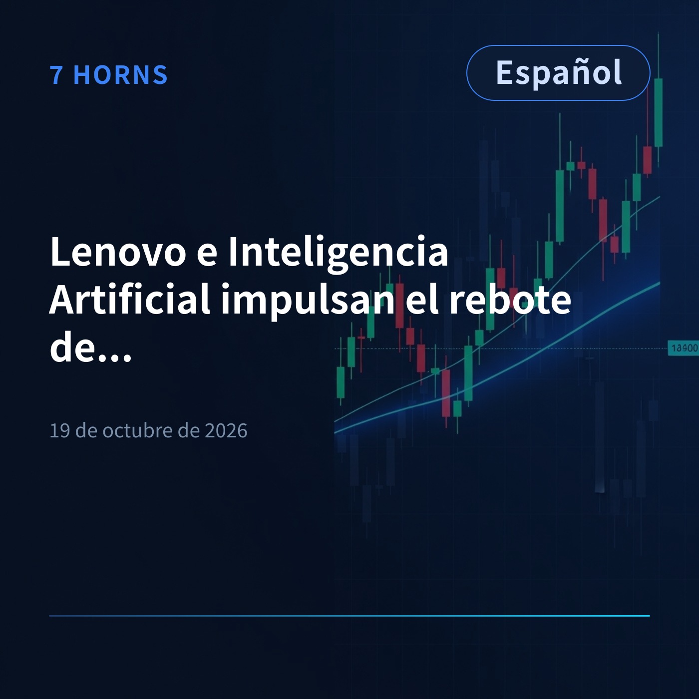 Portada de 7 Horns AI — Briefing Diario del Mercado Bursátil