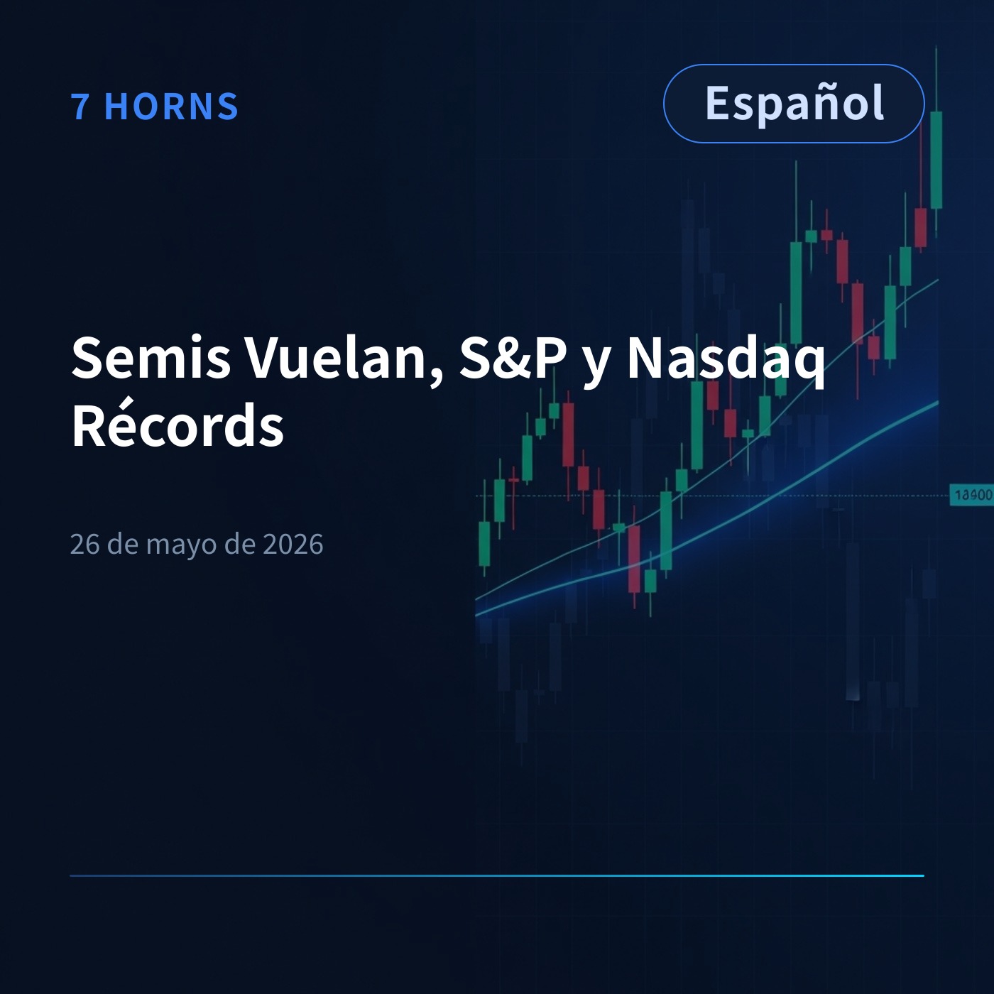 Semis Vuelan, S&P y Nasdaq Récords episode artwork